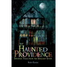 Haunted Providence: Strange Tales from the Smallest State