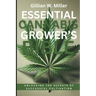 Essential Cannabis Grower's Bible: Unlocking the Secrets of Successful Cultivation