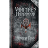 The Vampyre's Handbook: Secret Rites of Modern Vampires