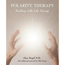 Polarity Therapy - Healing with Life Energy
