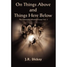 On Things Above and Things Here Below: The Heavenly Minded Essays Vol. 1
