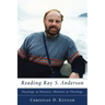 Reading Ray S. Anderson: Theology as Ministry, Ministry as Theology