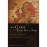 The God That Did Not Fail: How Religion Built and Sustains the West