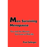 Men Surviving Menopause: You and the Woman You Love at Mid-Life