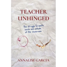Teacher Unhinged