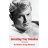 Inventing Troy Donahue - The Making of a Movie Star (hardback)