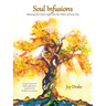 Soul Infusions: Weaving Our Soul's Light Into The Fabric Of Every Day