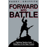 Forward Into Battle: Fighting Tactics from Waterloo to the Near Future