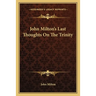 John Milton's Last Thoughts On The Trinity