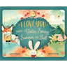 I Love You Through Winter, Spring, Summer, and Fall
