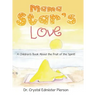 Mama Star'S Love: A Children'S Book About the Fruit of the Spirit!