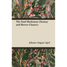 The Fatal Marksman (Fantasy and Horror Classics)