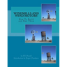 Windmills and Wind Motors: How To Build and Run Them
