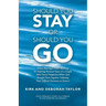 Should You Stay or Should You Go: When Marriages Aren't Working: an Inspiring Personal Story of a Couple Who Found Happiness When God Brought Them Tog