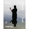 Sama Alshaibi: Sand Rushes in