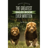 The Greatest Sales Book Ever Written: How to become a Top Sales Representative or the Best at Anything You Do - 2nd Edition