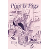 Pigs Is Pigs