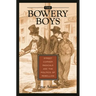 The Bowery Boys: Street Corner Radicals and the Politics of Rebellion