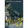 Wizard's Tower 3: A LitRPG Adventure