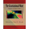The Gravitational Wave: " Ripples in Space-time "