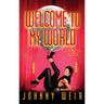 Welcome to My World