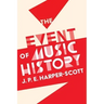 The Event of Music History