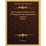 The Testimony Of The Society Of Friends On The Continent Of America (1830)