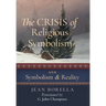 The Crisis of Religious Symbolism & Symbolism and Reality