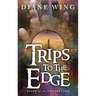 Trips to the Edge: Tales of the Unexpected