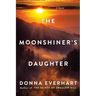The Moonshiner's Daughter: A Southern Coming-Of-Age Saga of Family and Loyalty