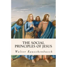 The Social Principles of Jesus
