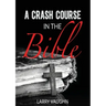 A Crash Course in the Bible