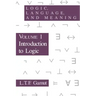 Logic, Language, and Meaning, Volume 1: Introduction to Logic