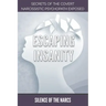 Escaping Insanity: Secrets of the Covert Narcissistic Psychopath Exposed