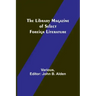 The Library Magazine of Select Foreign Literature