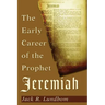 The Early Career of the Prophet Jeremiah
