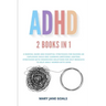 ADHD: A Radical Guide and Essential Strategies for Raising an Explosive Child and Learning Emotional Control Strategies with