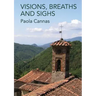 Visions, Breaths and Sighs
