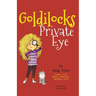 Goldilocks Private Eye