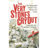 The Very Stones Cry Out: The Persecuted Church: Pain, Passion and Praise