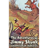 The Adventures of Jimmy Skunk by Thornton Burgess, Fiction, Animals, Fantasy & Magic