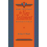 How To Study The New Testament Effectively