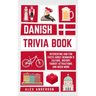 Danish Trivia Book: Interesting and Fun Facts About Danish Culture, History, Tourist Attractions, and Much More