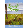 Seaside Daisy: A Wildflowers of Ireland Mystery