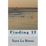 Finding 13: A poetry book written by a girl starting at age 13 for one year about becoming a teenager.