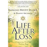 Life After Loss: Conquering Grief and Finding Hope