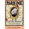 Maxine: "Call Me Madam"