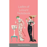 Ladies of Leisure Notebook