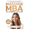 Massage MBA: Run Your Practice, Love Your Life
