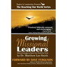 Growing Missional Leaders: Biblical Strategies to Reach Your World For Christ